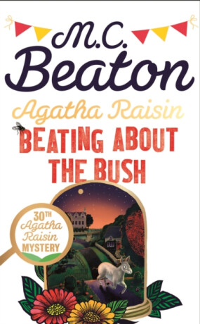 Agatha Raisin: Beating About the Bush - M.C. Beaton