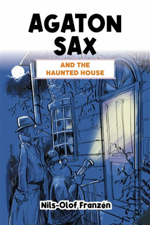 Agaton Sax and the Haunted House - Nils-Olof Franzen