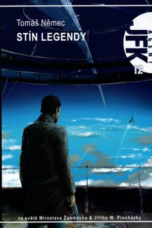 Agent JFK 012 - Stín legendy (2.vydání) - Tomáš Němec