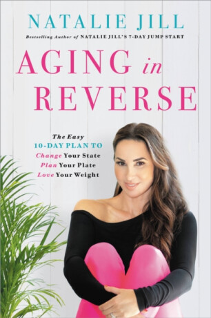 Aging in Reverse - Natalie Jill