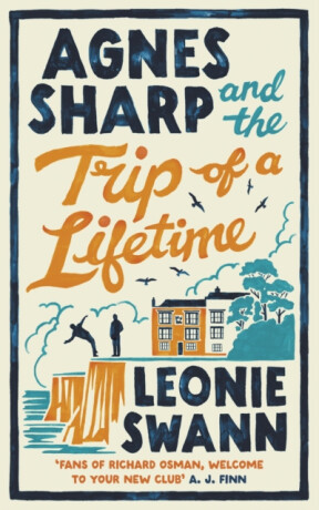 Agnes Sharp and the Trip of a Lifetime - Leonie Swannová