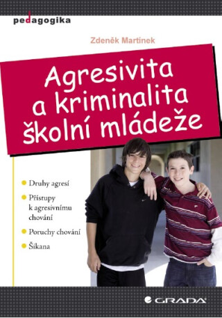 Agresivita a kriminalita školní mládeže - Zdeněk Martínek
