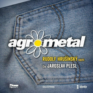 Agrometal - Rudolf Hrušínský nejml.