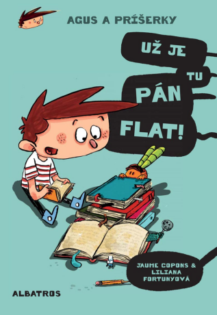 Agus a príšerky 1 Už je tu pán Flat! - Jaume Copons