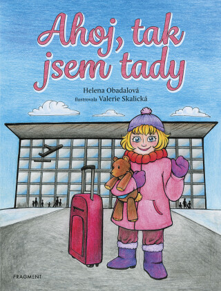 Ahoj, tak jsem tady - Helena Obadalová