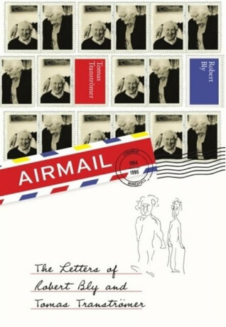 Airmail - Robert Bly,Tomas Tranströmer