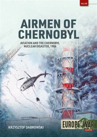 Airmen of Chernobyl - Krzysztof Dabrowski