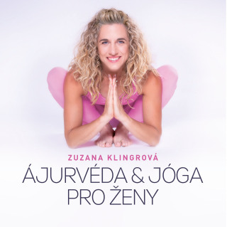 Ajurvéda & jóga pro ženy - Zuzana Klingrová