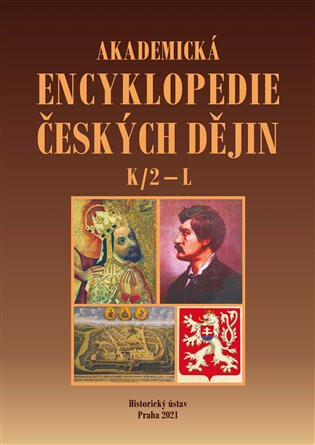 Akademická encyklopedie českých dějin VII. K/2 - L - Jaroslav Pánek