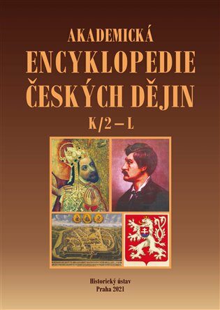 Akademická encyklopedie českých dějin VII. K/2 - L - Jaroslav Pánek,kolektiv autorů