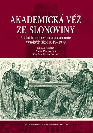 Akademická věž ze slonoviny - Zdenka Stoklásková,Lukáš Fasora,Anna Pečinková
