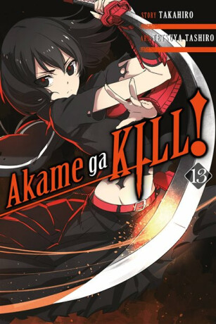 Akame ga KILL!, Vol. 13 - Christine Dashiell,Tetsuya Tashiro,Takahiro Takahiro