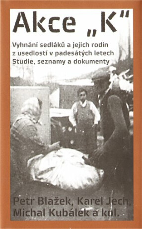 Akce K - Petr Blažek,Karel Jech,Michal Kubálek