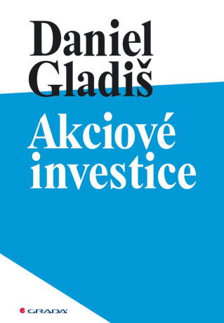 Akciové investice - Daniel Gladiš