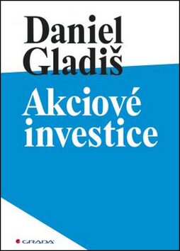 Akciové investice - Daniel Gladiš