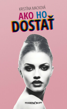 Ako ho dostať - Kristína Macková
