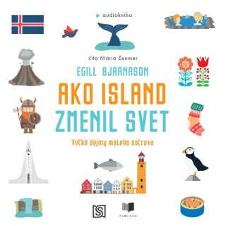 Ako Island zmenil svet - Egill Bjarnason