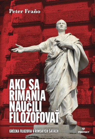 Ako sa Rimania naučili filozofovať - Peter Fraňo