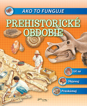 Ako to funguje Prehistorické obdobie - 