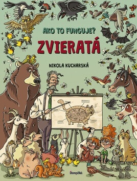 Ako to funguje? Zvieratá - Nikola Kucharská