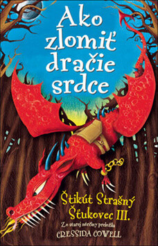 Ako zlomiť dračie srdce - Cressida Cowellová