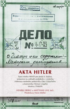 Akta Hitler - Henrik Eberle,Uhl Matthias