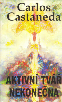 Aktivní tvář nekonečna - Carlos Castaneda