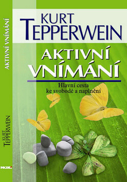 Aktivní vnímaní - Kurt Tepperwein