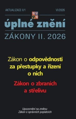 Aktualizace II/1 2026 Zákon o odpovědnosti za přestupky a řízení o nich, Zákon o zbraních a střelivu - kolektiv autorů