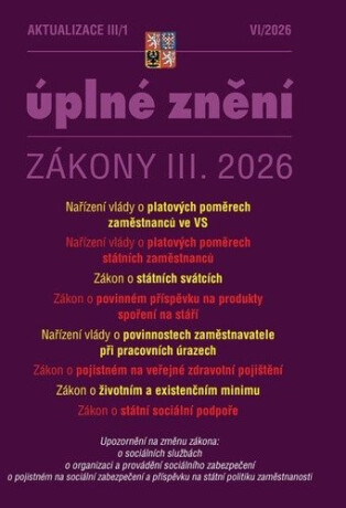 Aktualizace III/1 2026 O poměrech zaměstnanců ve veřejných službách a správě, o platových poměrech státních zaměstnanců, o povinném příspěvku na produkty spoření na stáří - kolektiv autorů