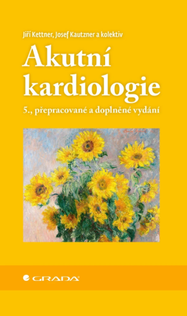 Akutní kardiologie - Josef Kautzner,Jiří Kettner