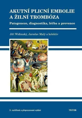 Akutní plicní embolie a žilní trombóza - 3. vydání - Jiří Widimský,kolektiv autorů