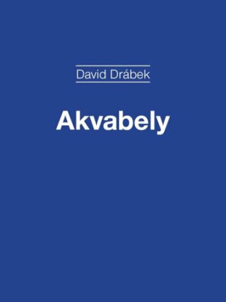 Akvabely - David Drábek
