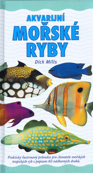 Akvarijní mořské ryby - Dick Mills