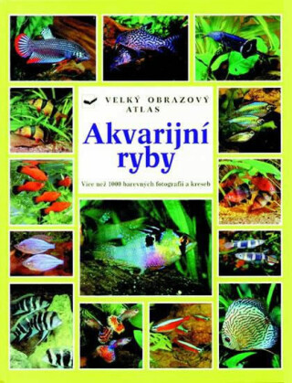 Akvarijní ryby - Kolektiv autorů