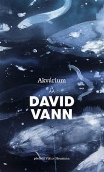Akvárium - David Vann,Anna-Sophia Wattsová