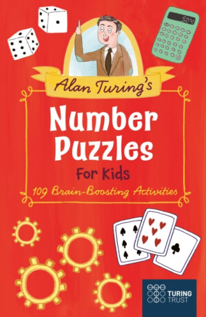 Alan Turing's Number Puzzles for Kids - Eric Saunders
