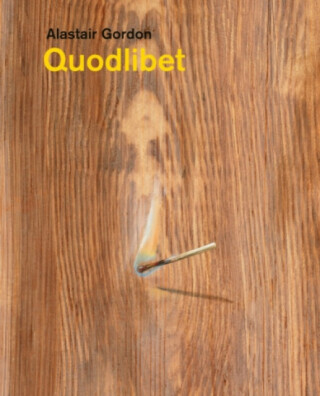 Alastair Gordon â€“ Quodlibet - Alastair Gordon,Julia Lucero,Jorella Andrews