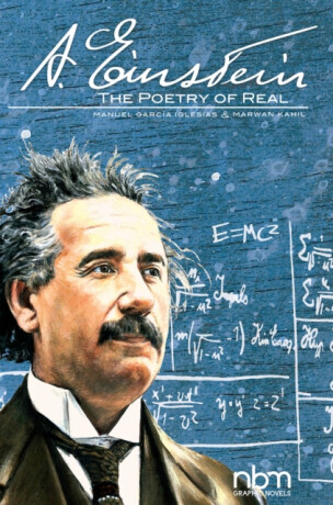 Albert Einstein: The Poetry of Real - Manuel Garcia Iglesias,Marwan Kahil