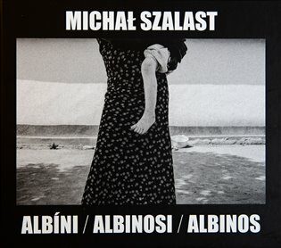 Albíni, Albinosi, Albinos - Vladimír Birgus,Michal Szalast