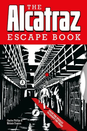 Alcatraz Escape Book, The - Charles Phillips,Melanie Frances