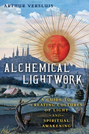 Alchemical Lightwork - Arthur Versluis