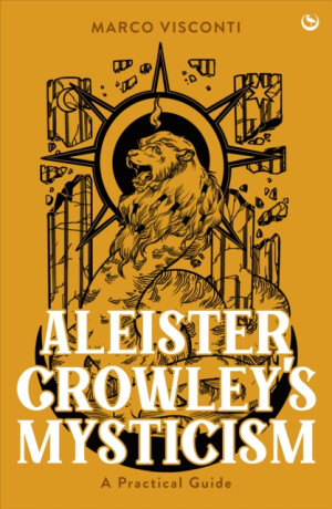 Aleister Crowley's Mysticism - Marco Visconti