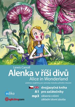 Alenka v říší divů Alice in Wonderland - Lewis Carroll
