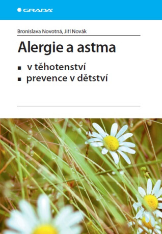 Alergie a astma - Jiří Novák,Novotná Bronislava