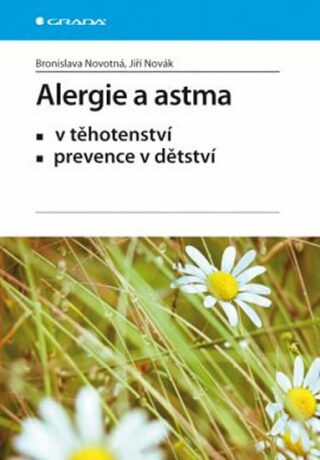 Alergie a astma - Jiří Novák,Novotná Bronislava