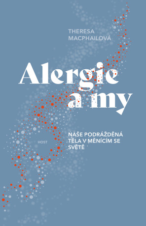 Alergie a my - Theresa MacPhailová