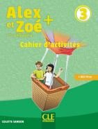 Alex et Zoé+ 3 - Niveau A1 - Cahier d´activités - Colette Samson