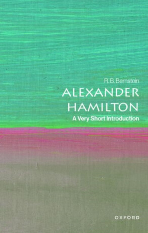 Alexander Hamilton - R. B.  Bernstein