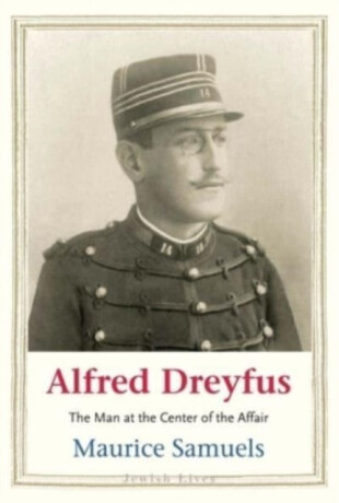 Alfred Dreyfus - Maurice Samuels